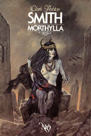 [Tales of Zothique 16] • Morthylla